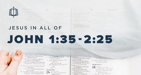 John 1:35-2:25