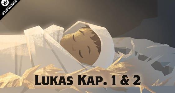 Gospelserie: Lukas Kap. 1 & 2	