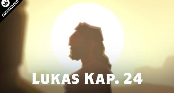 Gospelserie: Lukas Kap. 24	