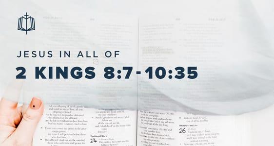 2 Kings 8:7-10:35