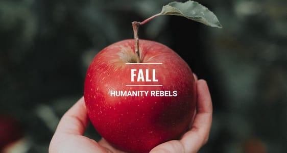 Session 2 - Fall: Humanity Rebels Against the Creator