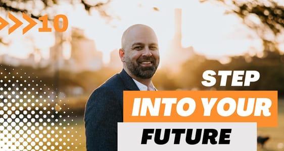 Session 10: Step into your Future