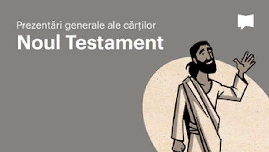 Prezentări generale ale cărților – Noul Testament