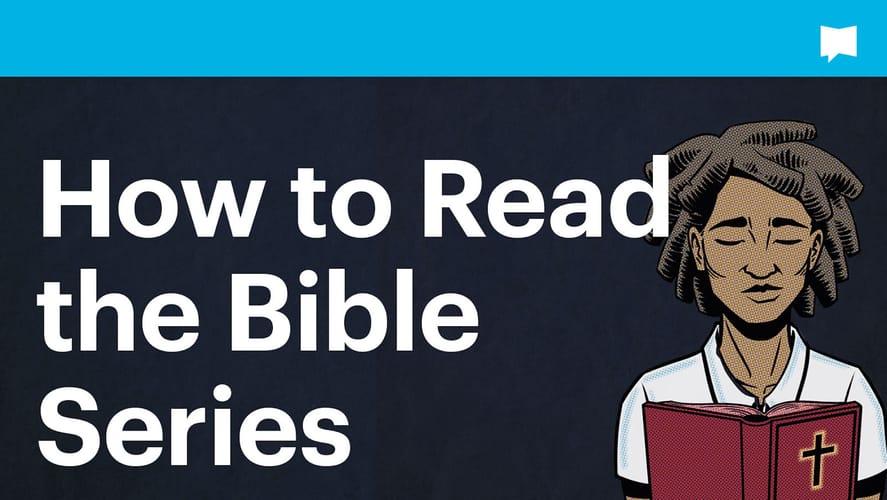 BibleProject: How To Read The Bible