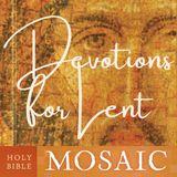 Tĩnh nguyện cho Mùa Chay từ Kinh Thánh: Mosaic