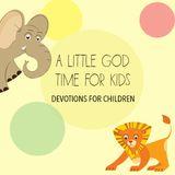 A Little God Time For Kids
