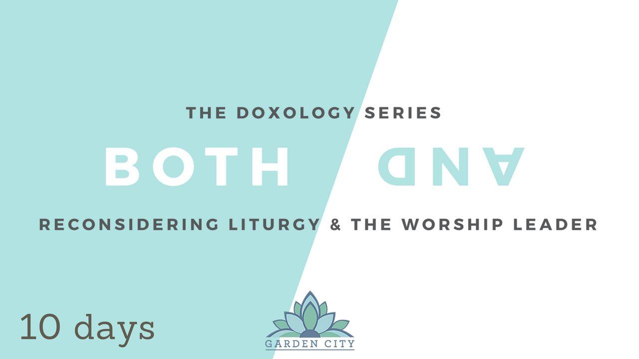Reconsidering The Liturgy & The Worship Leader