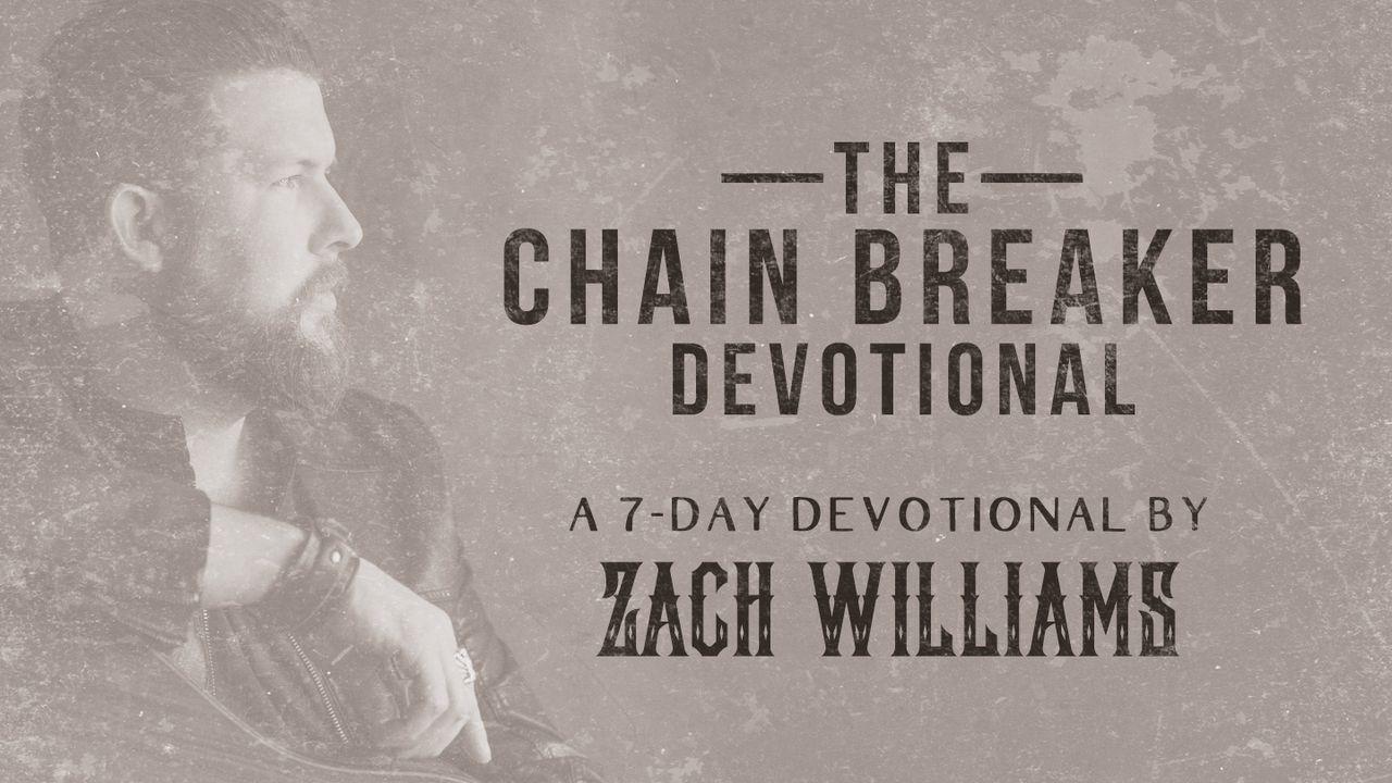 The Chain Breaker Devotional by Zach Williams