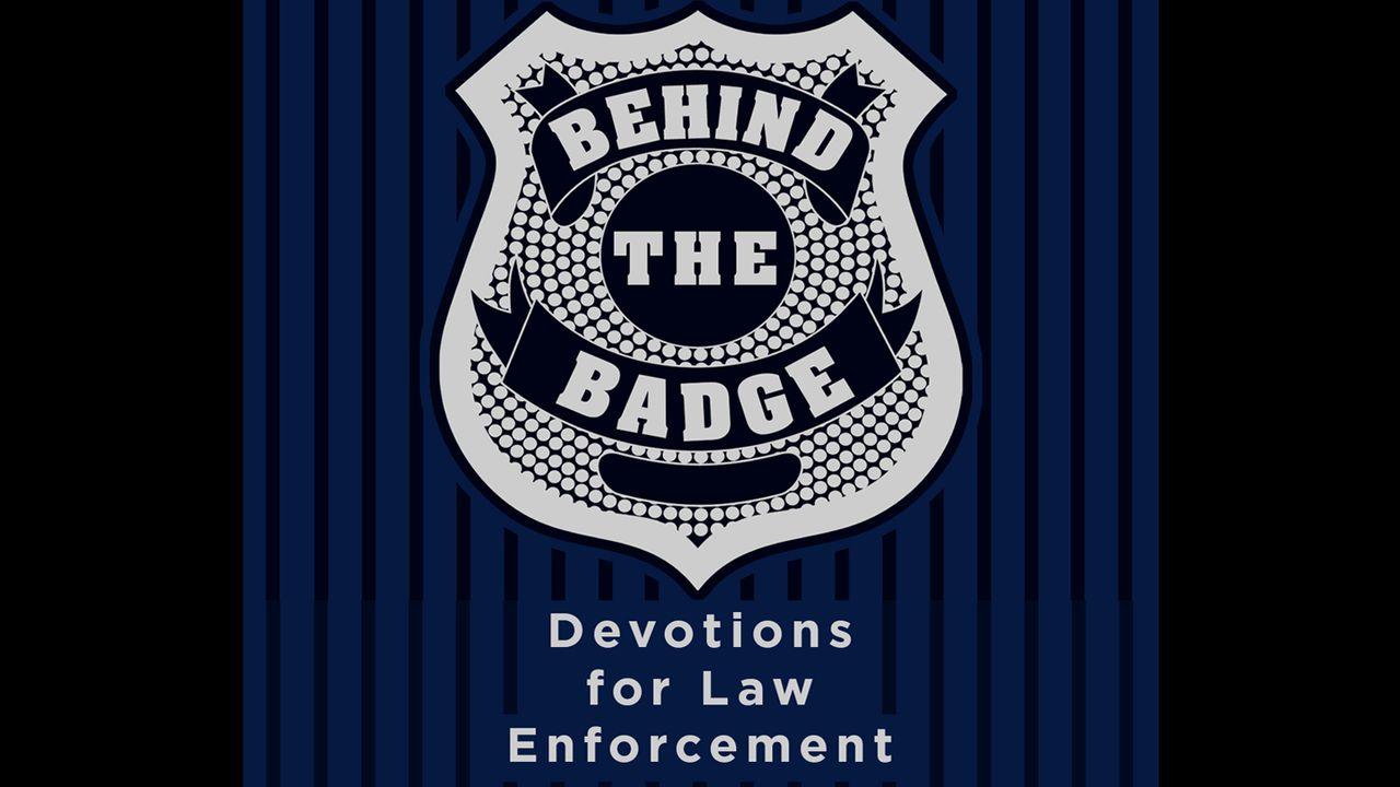 Behind The Badge: Devotions For Law Enforcement
