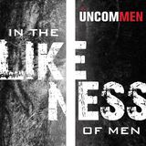 Uncommen: In The Likeness Of Men