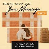 Traffic Signs and Your Marriage - Part 1