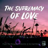 The Supremacy Of Love