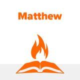 Matthew Explained Part 3 | The Rejection Of The King
