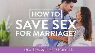 ¿Cómo conservar al sexo para el matrimonio?