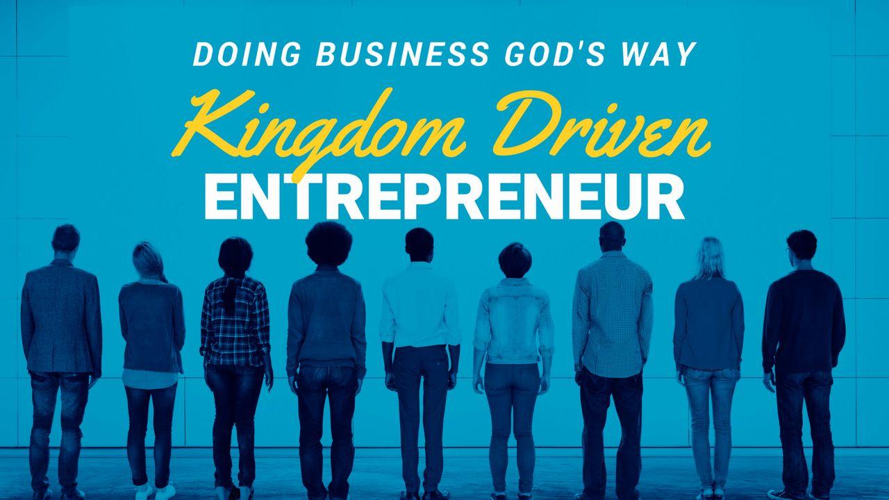 The Kingdom Driven Entrepreneur