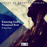 Entering God's Promised Rest - Jesus Is Greater Series #2