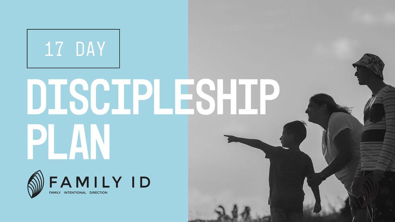 Family ID: 17 Day Family-iD Discipleship Plan