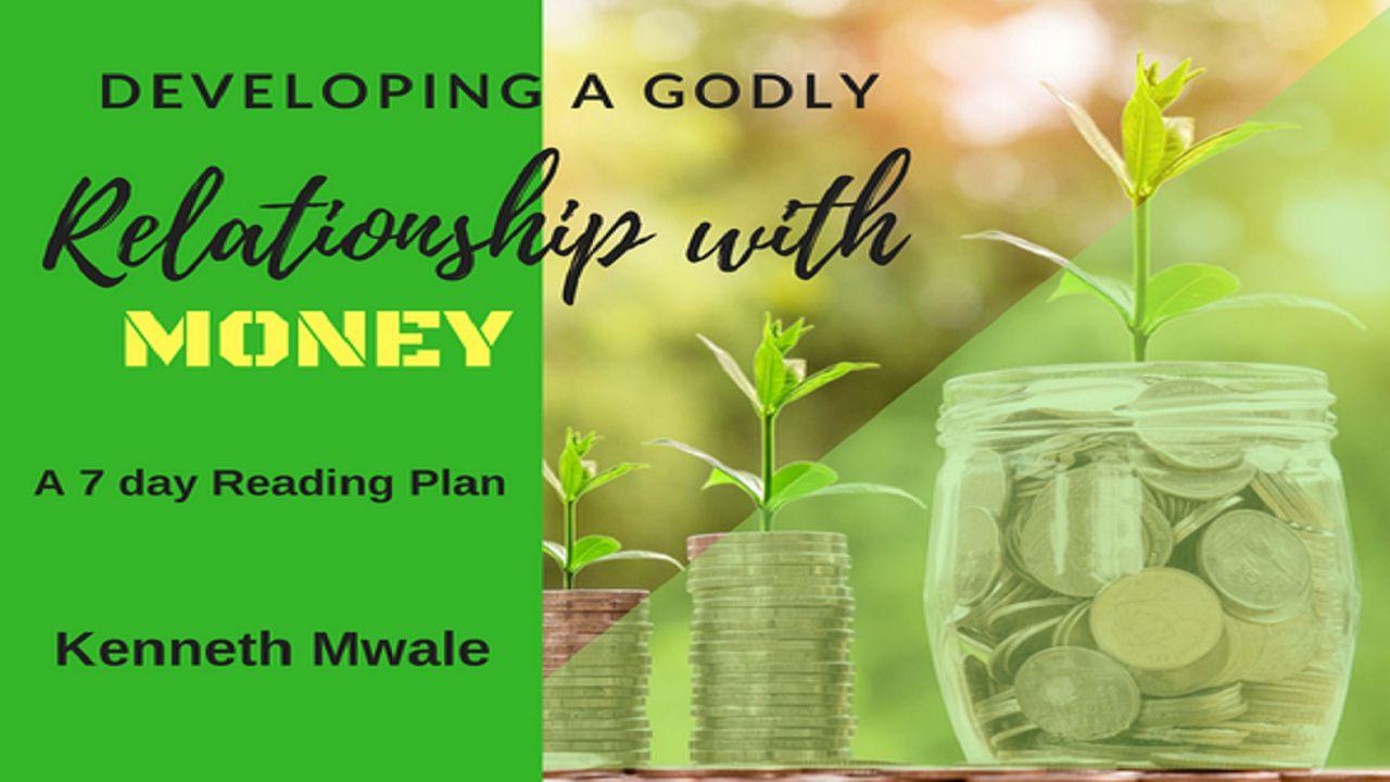 Developing A Godly Relationship With Money