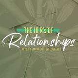 The 10 R's of Relationships
