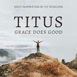 Titus - Grace Does Good