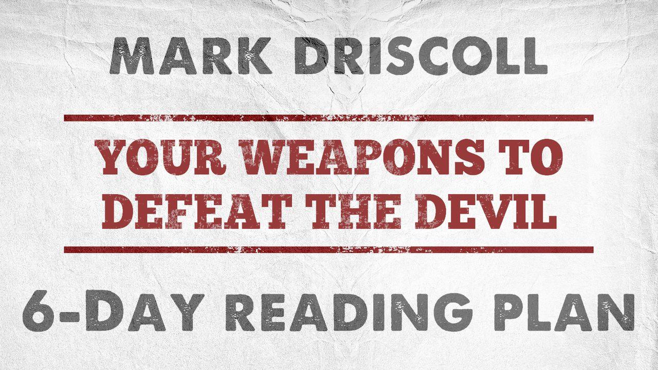 Spirit-Filled Jesus: Your Weapons To Defeat The Devil