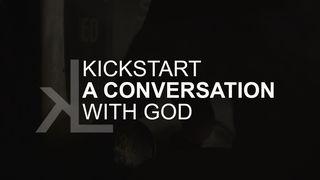 Kickstart A Conversation With God
