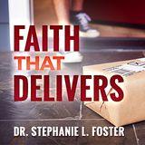 Faith That Delivers