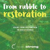 From Rubble to Restoration