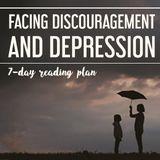 Facing Discouragement And Depression