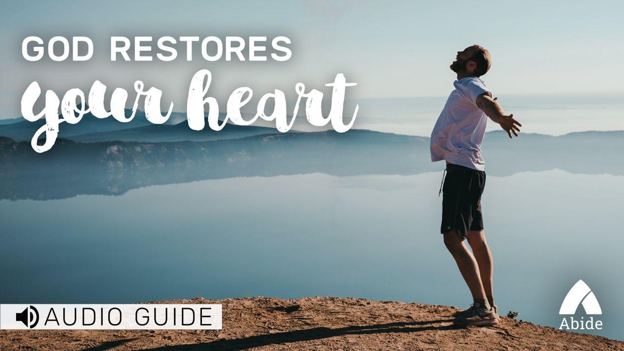 God Restores Your Heart