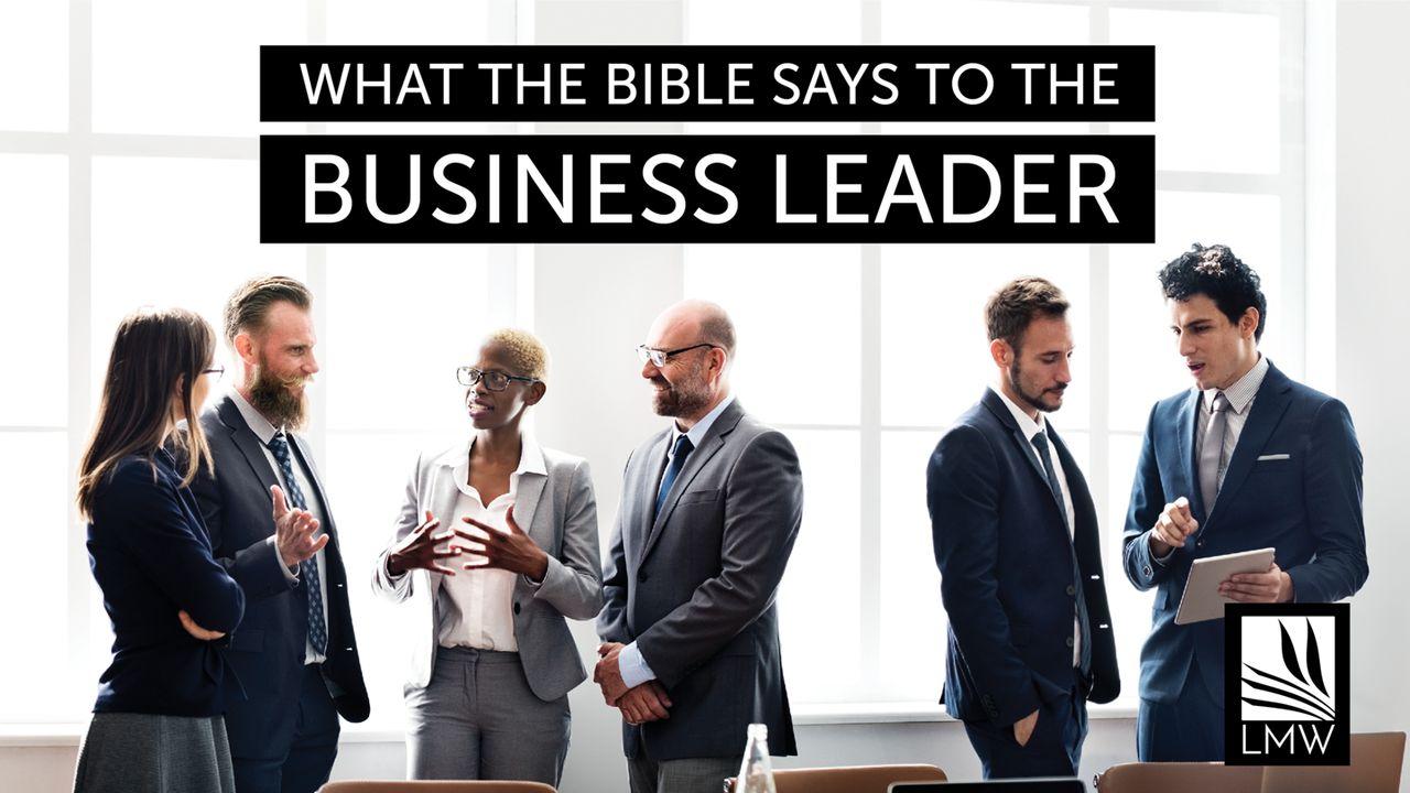 What The Bible Says To The Business Leader