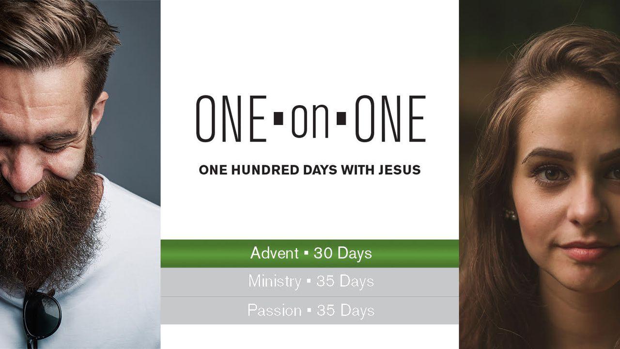 One On One: 100 Days With Jesus--ADVENT