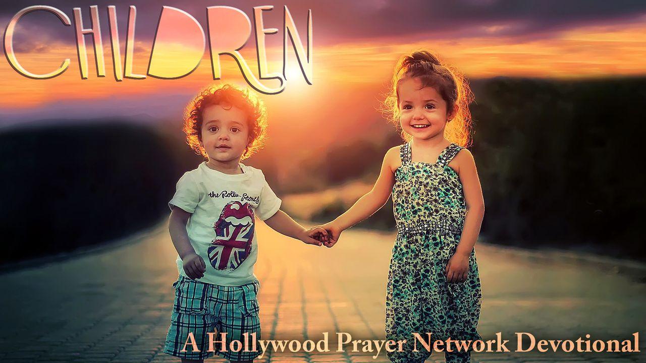 Hollywood Prayer Network On Children