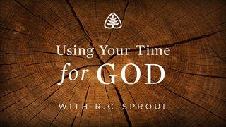 Utilisez votre temps pour Dieu