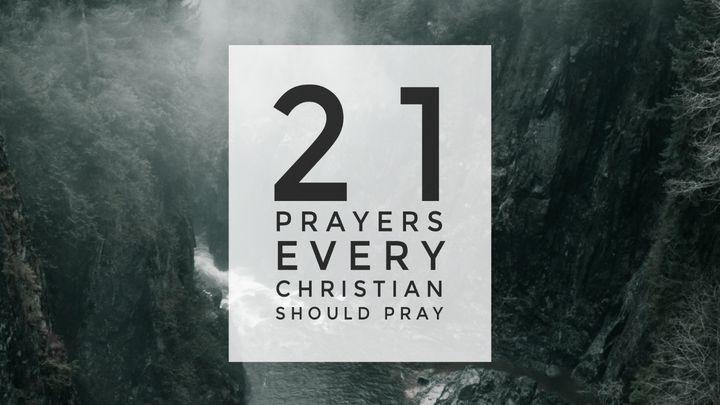 21 Prayers Every Christain Should Pray