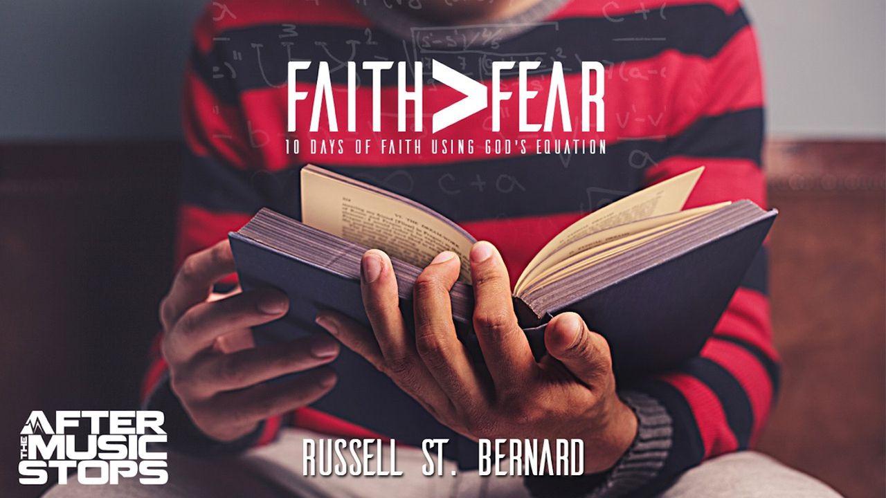 Faith Greater Than Fear; 10 Days Of Faith Using God's Equation