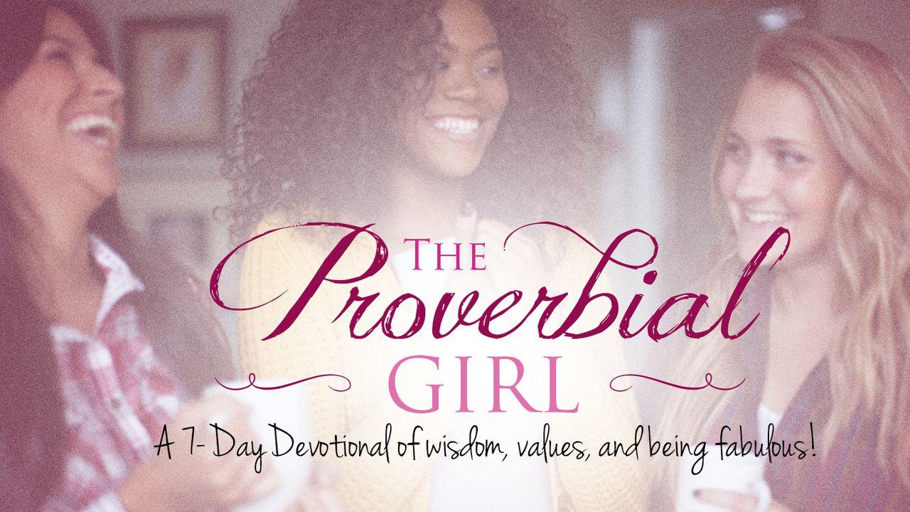 Proverbial Girl: Wisdom, Values, and Being Fabulous