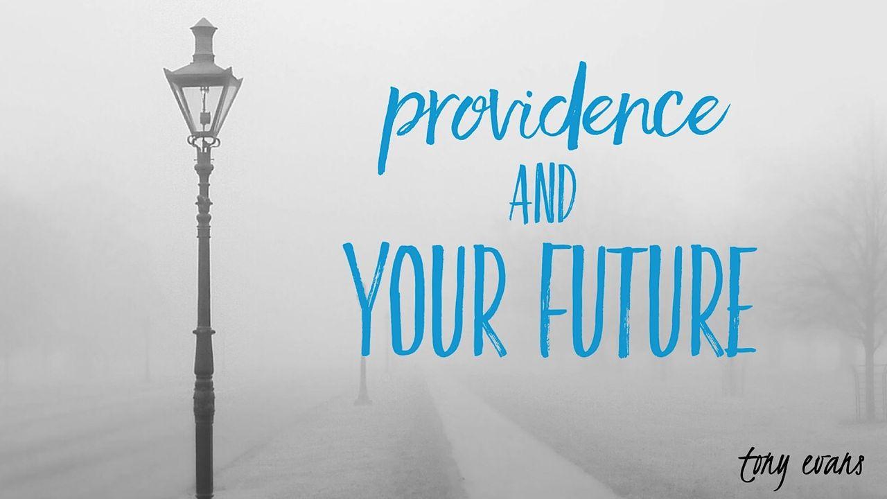 Providence And Your Future