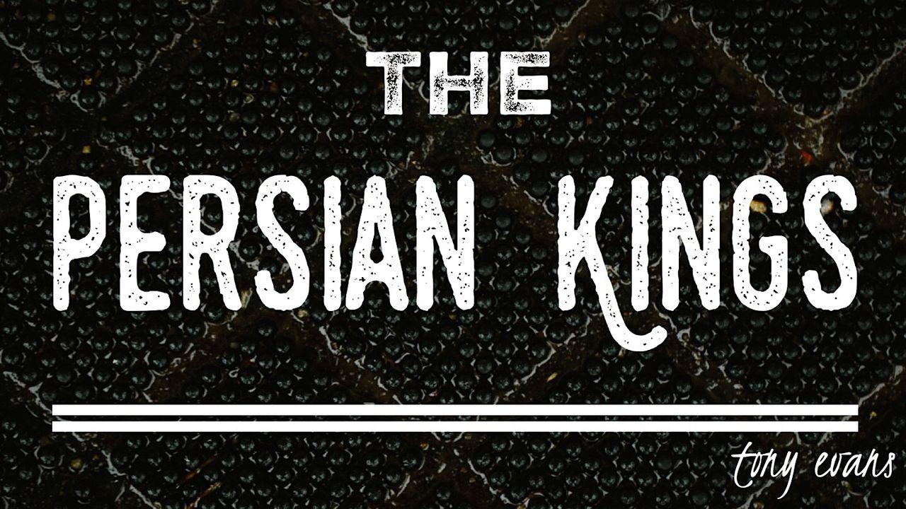The Persian Kings