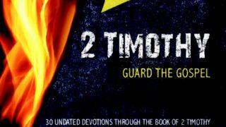 2 Timothy: Guard The Gospel
