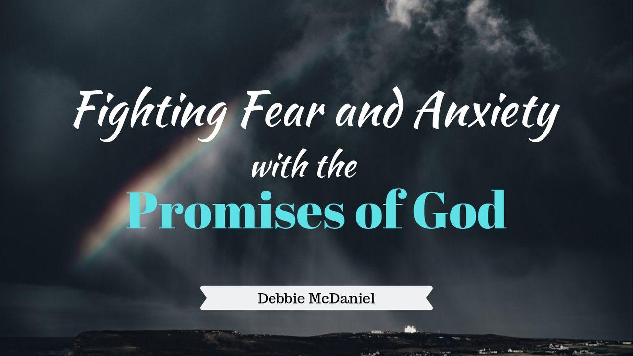 Fighting Fear And Anxiety With The Promises Of God