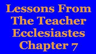 Wisdom Of The Teacher For College Students, Ch. 7