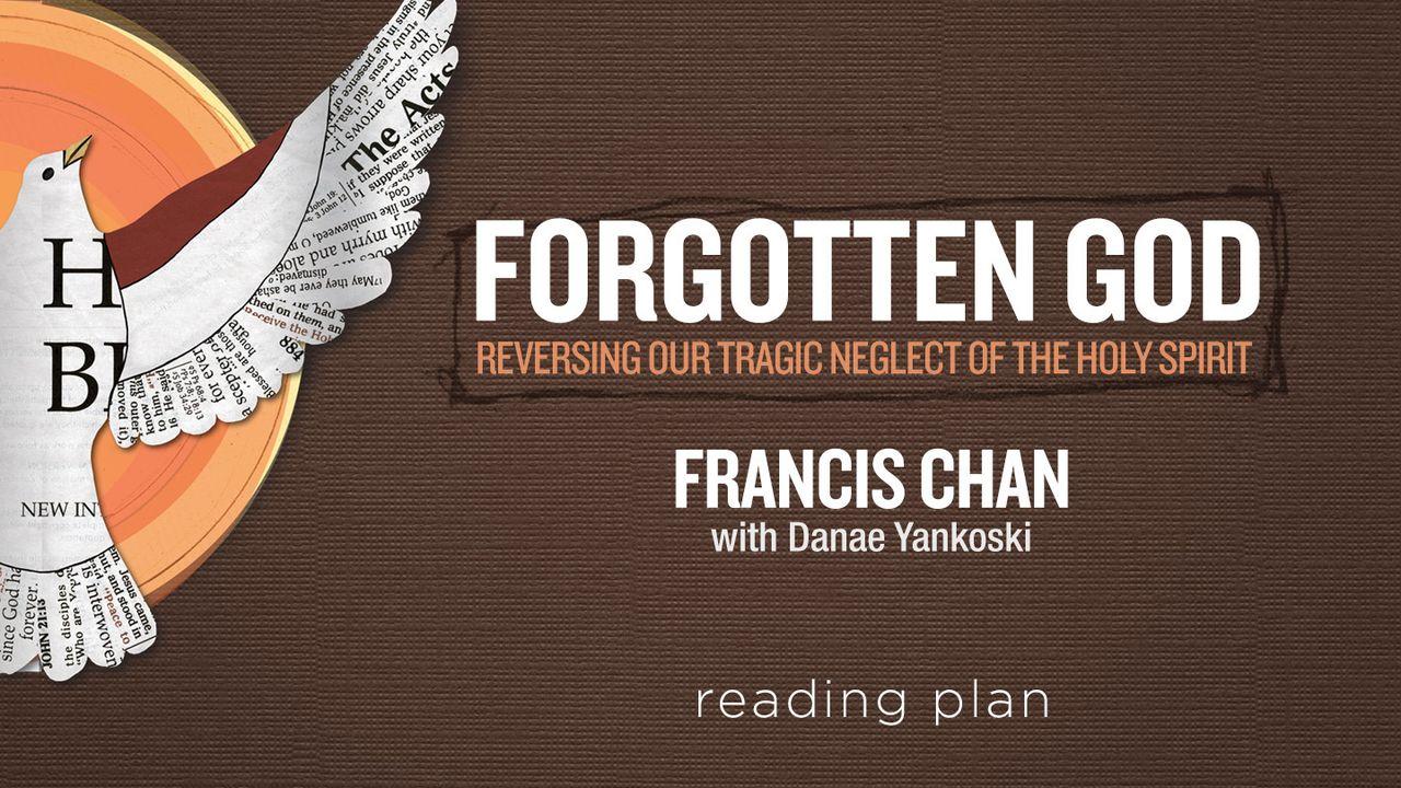 Forgotten God With Francis Chan