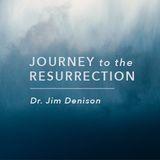 Journey To The Resurrection
