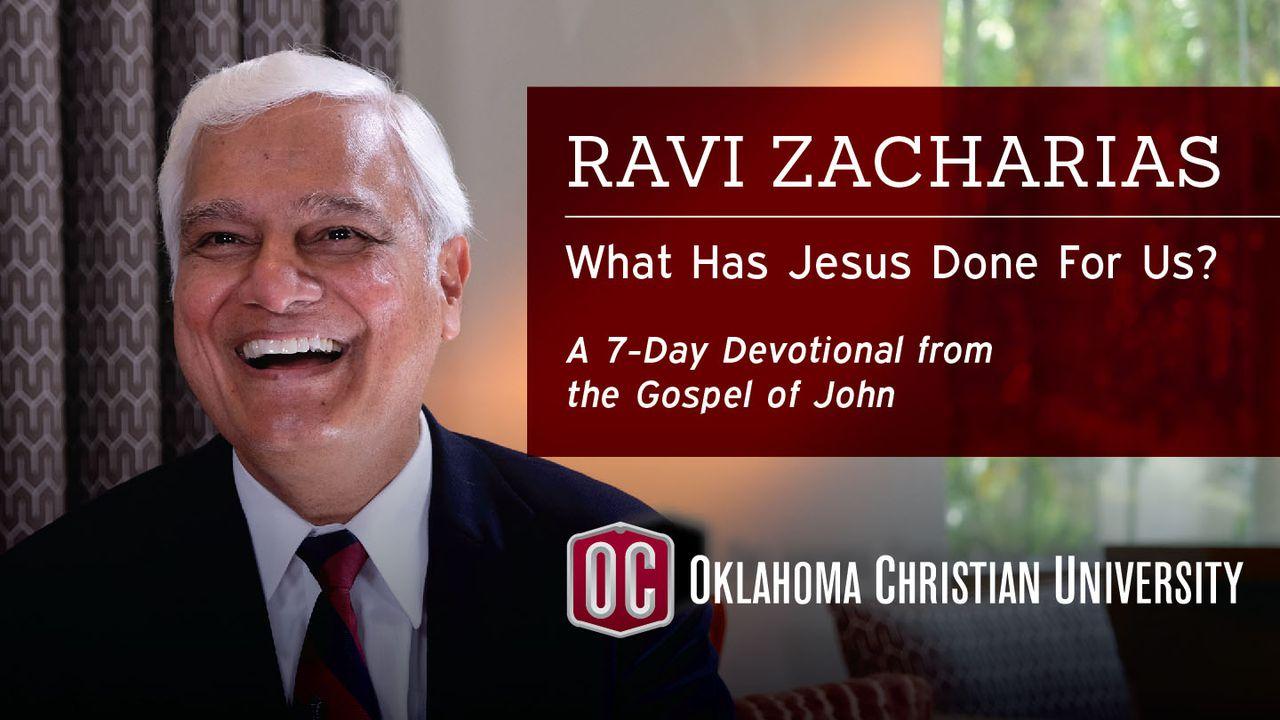 What Jesus Has Done For Us (ft. Ravi Zacharias)