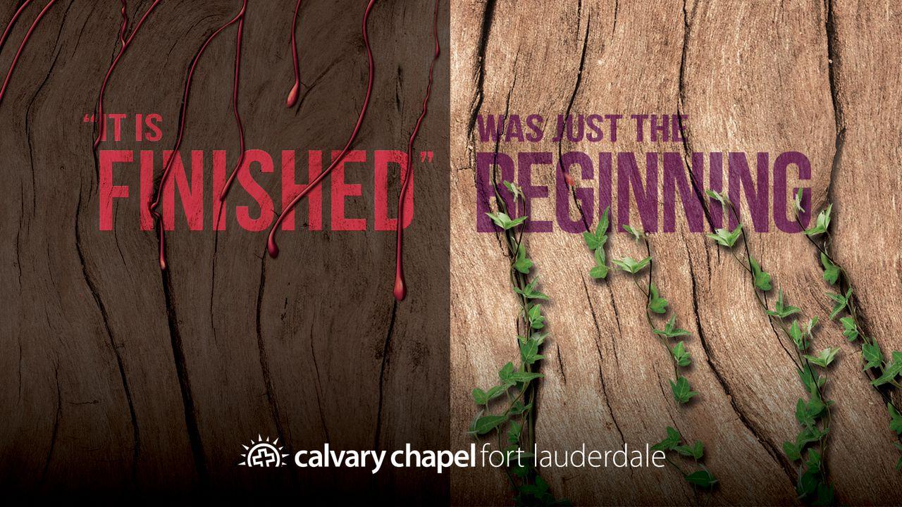 Easter: "It is Finished" Was Just the Beginning
