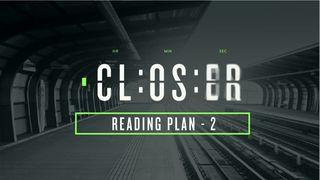 CLOSER: Bible Reading Plan - SEGMENT 2