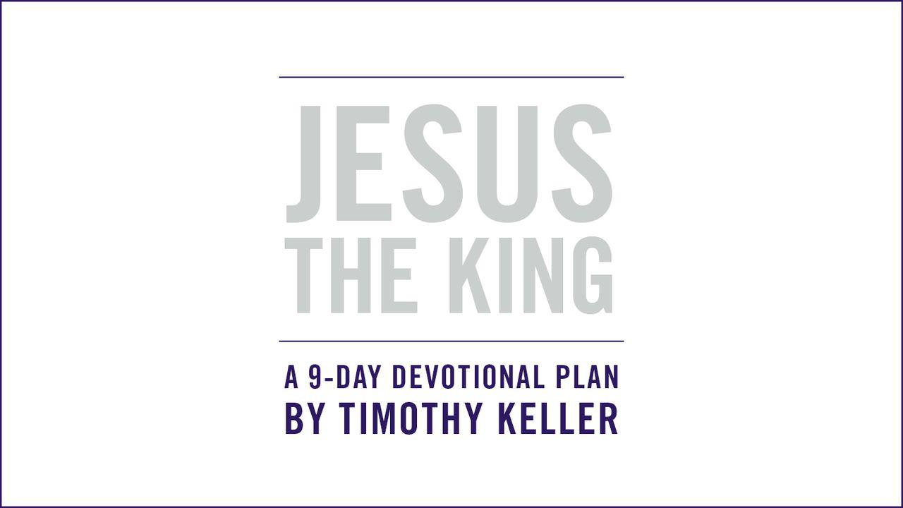 ISUS REGELE: un plan devoțional pentru Paște, de Timothy Keller