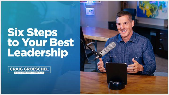 שישה צעדים למנהיגות הטובה ביותר שלך