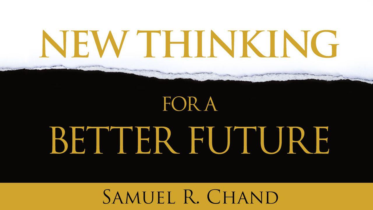 New Thinking For A Better Future